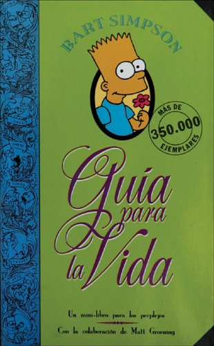 Guia Para La Vida Simpson/ Bart Simpson's Guide to Life