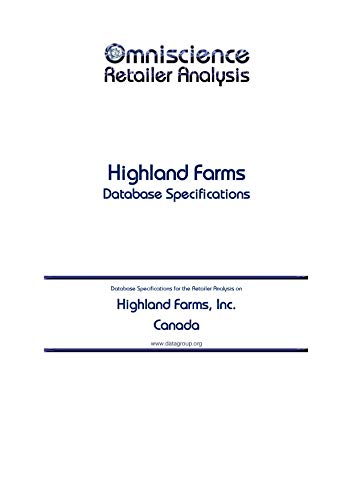 Highland Farms, Inc. - Canada: Retailer Analysis Database Specifications (Omniscience Retailer Analysis - Canada Book 45064) (English Edition)