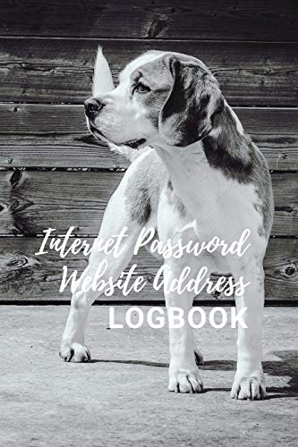 Internet Password Website Address Logbook: Beagle Dog Lovers, Personal Online Web URL Username Login Email Keeper Organizer Notebook, A To Z Alphabetical Pages 6x9