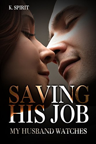 Saving His Job: My Husband Watches (English Edition)