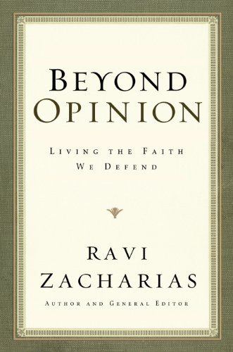 Beyond Opinion: Living the Faith We Defend (English Edition)