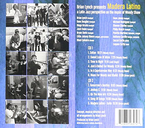 Madera Latino: A Latin Jazz Perspective On The Music Of Woody Shaw