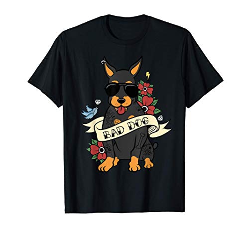 Bad Dog Pinscher Miniatura Perro Camiseta