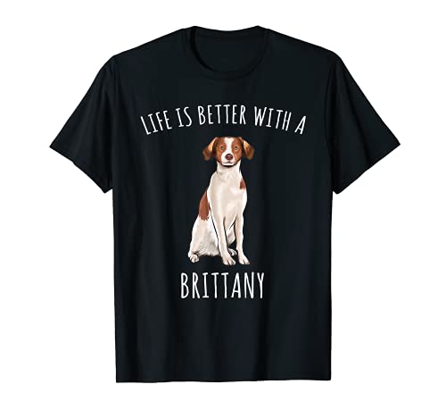 La Vida Es Mejor Con Un Perro Spaniel Bretón Camiseta
