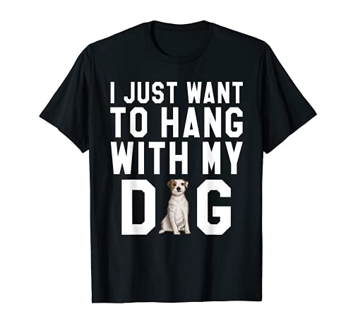 Solo Quiero Pasar Rato Con Mi Perro Parson Russell Terrier Camiseta