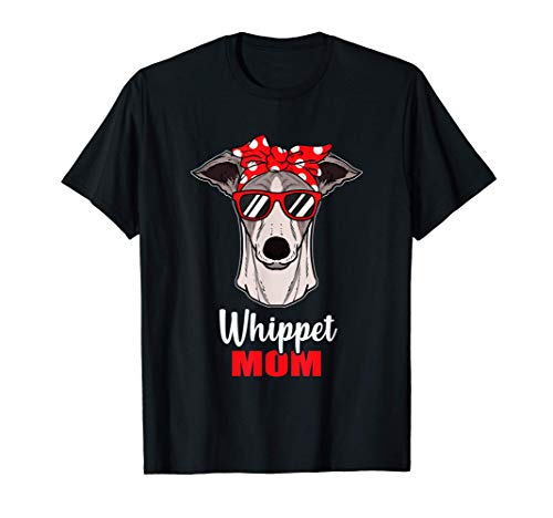 Whippet Mom Regalo Divertido Dueño De Un Perro Camiseta