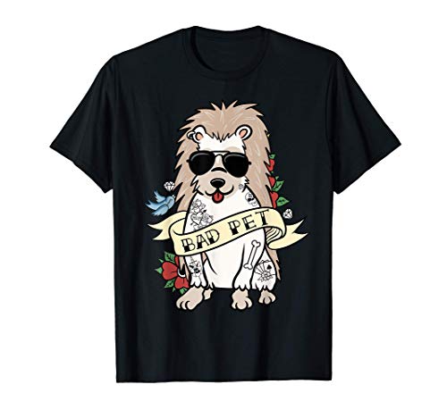 Bad Pet Erizo Mascota Camiseta