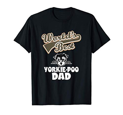 Funny Worlds Mejor Yorkie Poo Yorkshire Papá perro Camiseta