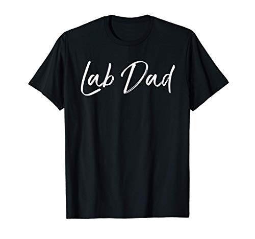 Labrador Retriever Owner Quote for Men Dog Dad Gift Lab Dad Camiseta