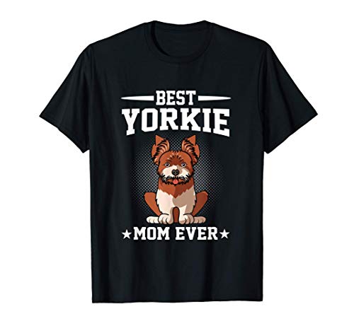 La mejor madre de perro de todos los tiempos Yorkshire Terri Camiseta