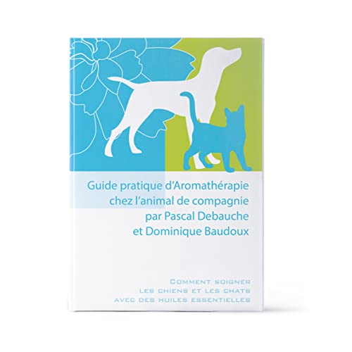 Pranarôm – Aromaterapia – Guía práctica de aromaterapia – En el animal de compañía – P. Debauche – D. Bádulo – 142 páginas