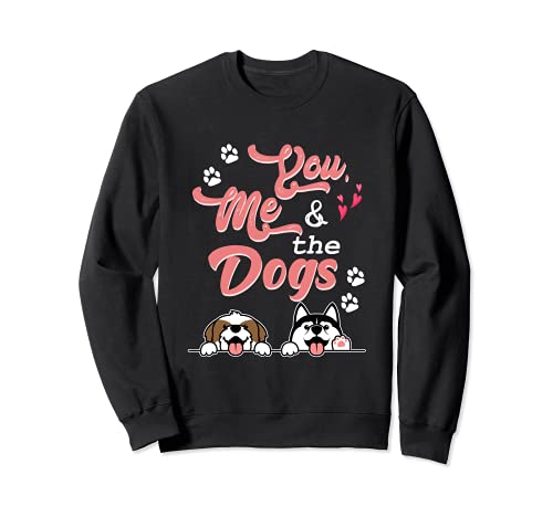 You Me And The Dogs Pet Puppy Paws Dog Breed Bone Dogs Paw Sudadera